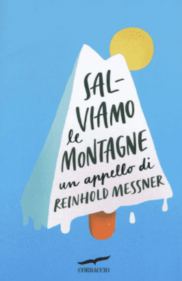 salviamo le montagne - un appello di Reinhold Messner